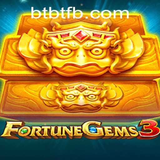 Exploring the Thrills and Strategies of FortuneGems3: A Comprehensive Guide